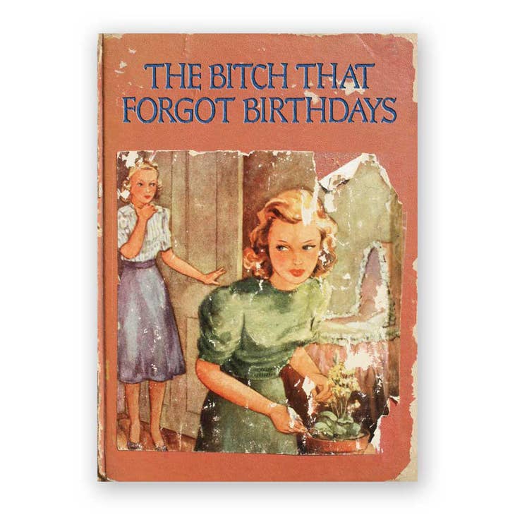 The Bitch That Forgot Birthdays