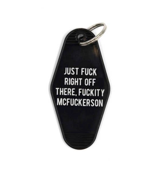 Just Fuck Right Off, Fuckity McFuckerson Keychain
