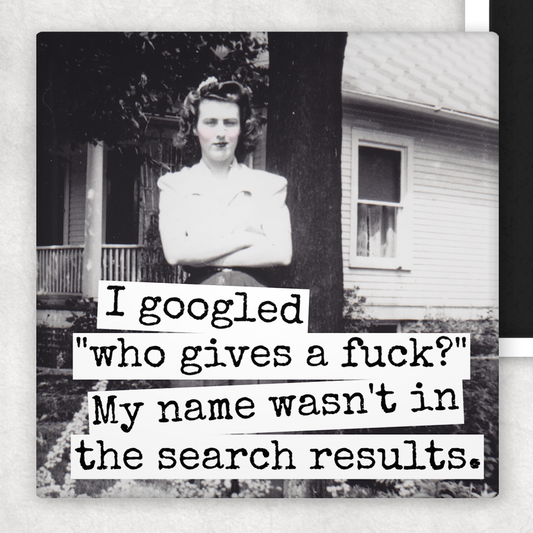I Googled "Who Gives a Fuck?"