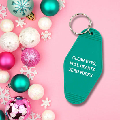 Clear Eyes, Full Hearts, Zero Fucks Keychain