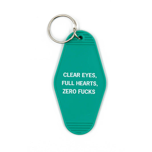 Clear Eyes, Full Hearts, Zero Fucks Keychain