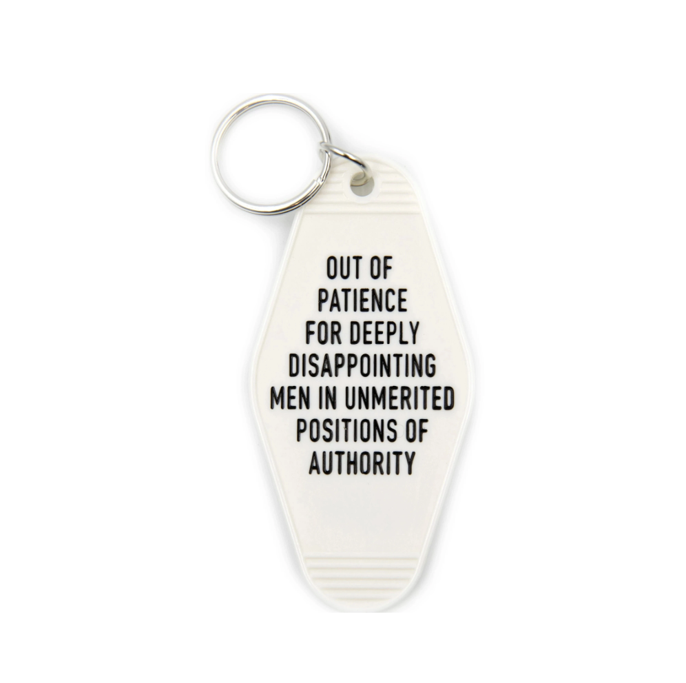 Out of Patience for Disappointing Men keychain