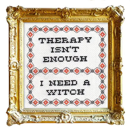 Therapy Isn't Enough Deluxe Cross Stitch Kit