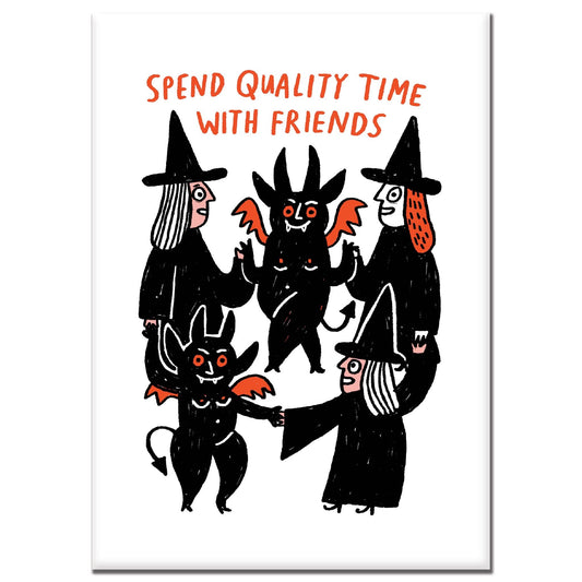 Quality Time Witch Friends magnet