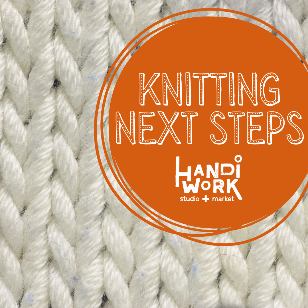 Keep going! Knitting next steps