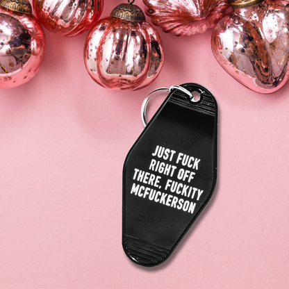 Just Fuck Right Off, Fuckity McFuckerson Keychain