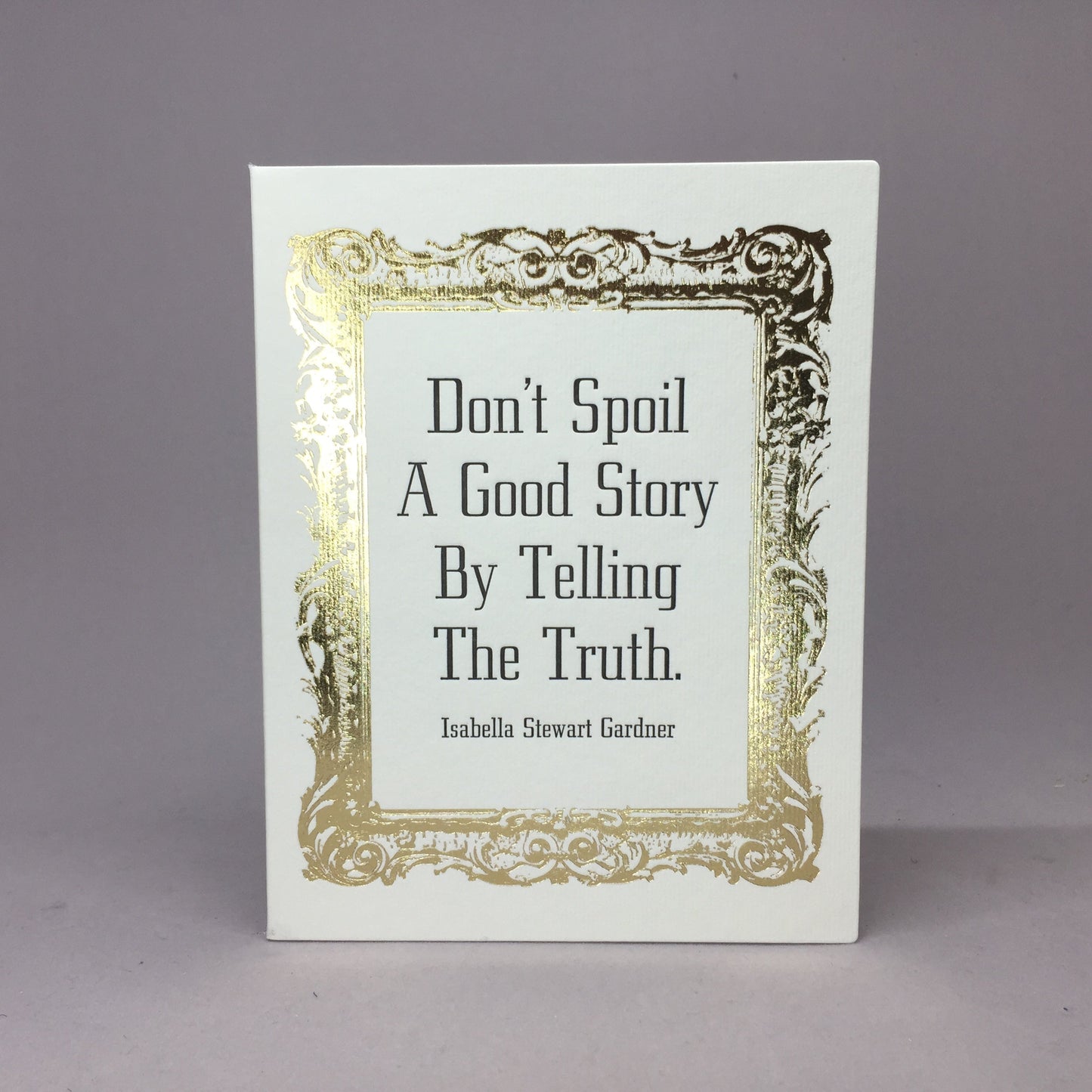 Don't spoil a good story by telling the truth