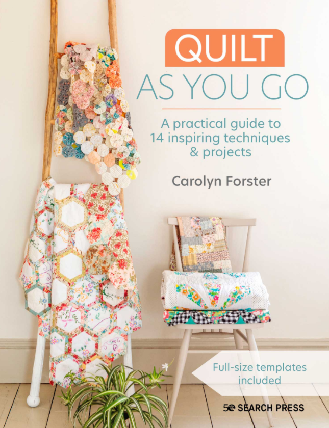 Quilt As You Go by Carolyn Forster